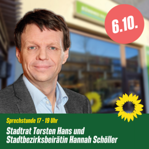 Plakat Sprechstunde mit Stadtrat Torsten Hans und Stadtbezirksbeirätin Hannah Schöller