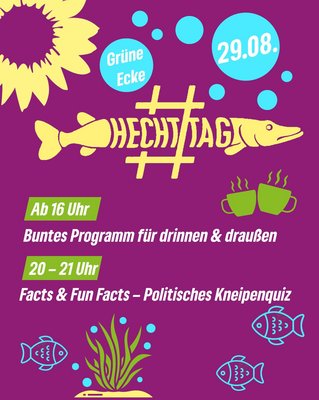 Buntes Programm zum Hechttag in der Grünen Ecke am 29.08. ab 16 Uhr; ab 20 Uhr Politisches Kneipenquiz